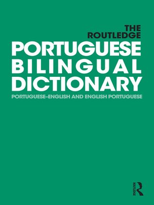 cover image of The Routledge Portuguese Bilingual Dictionary (Revised 2014 edition)